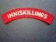 ROYAL INNISKILLING FUSILIERS CLOTH SHOULDER TITLE 