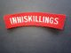 ROYAL INNISKILLING FUSILIERS CLOTH SHOULDER TITLE
